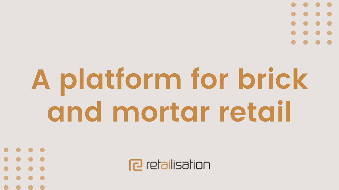 a platform for brick and mortar retail