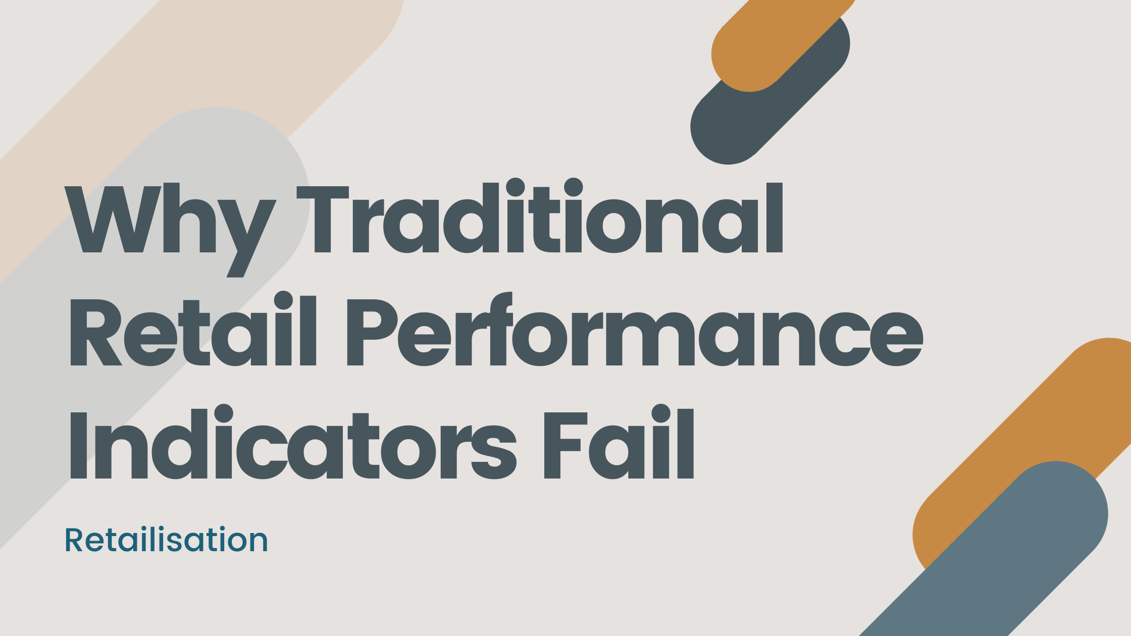 Why Traditional Retail Performance Indicators Fail